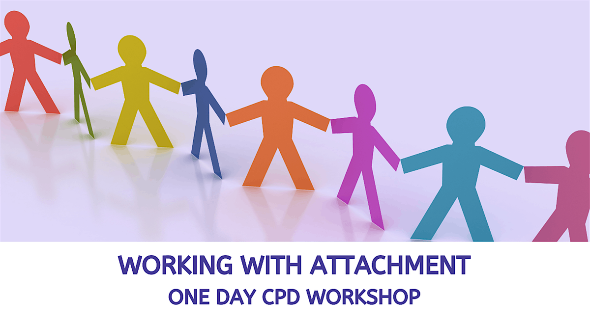 Working with Attachment Theory