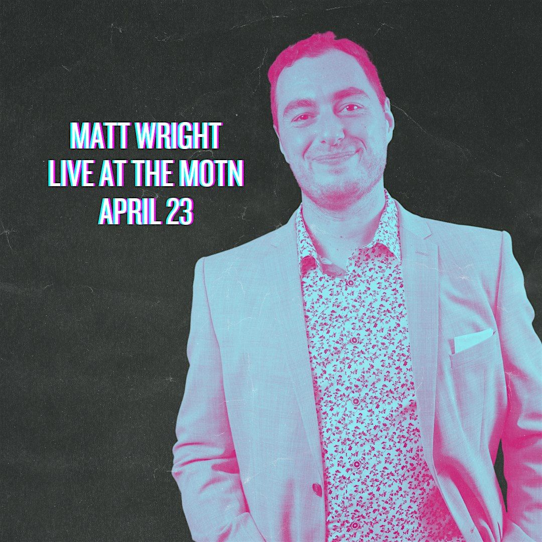 Matt Wright Live at the MOTN - Vancouver
