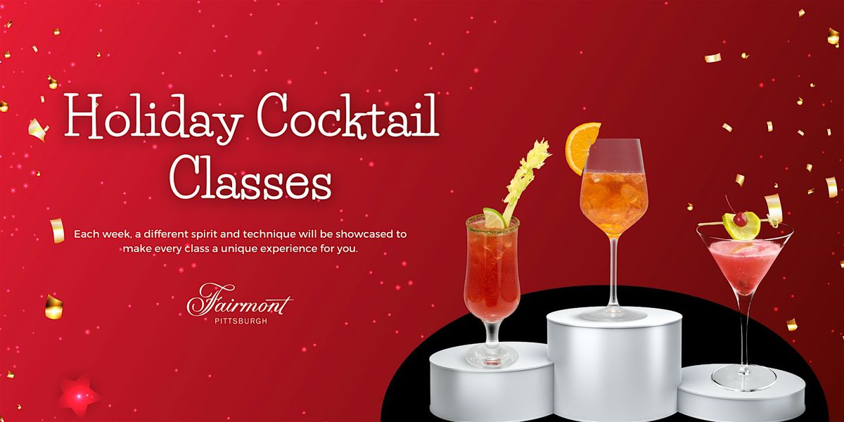 Holiday Cocktail Classes