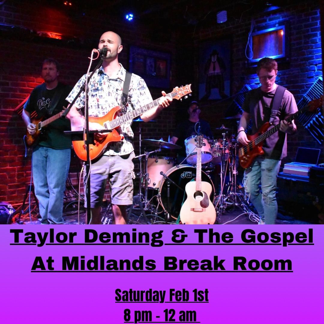 Taylor Deming & The Gospel Live! At Midlands Break Room