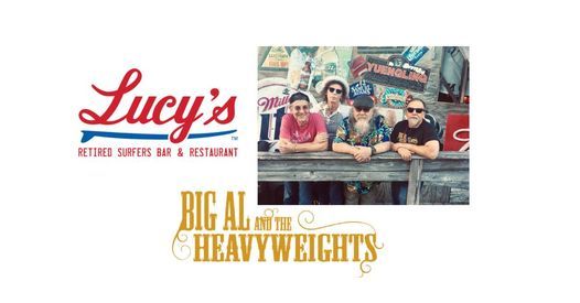 Lucy's Retired Surfer Bar | Big Al and the Heavyweights