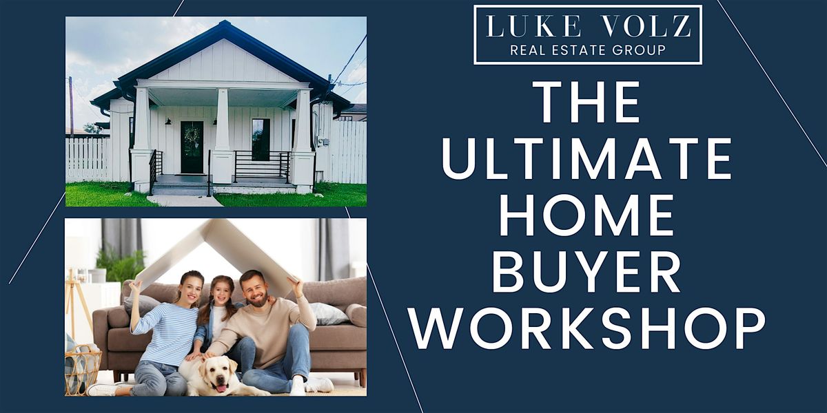 The Ultimate Home Buyer Workshop