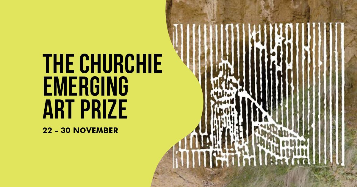 THE CHURCHIE EMERGING ART PRIZE | Exhibition Opening