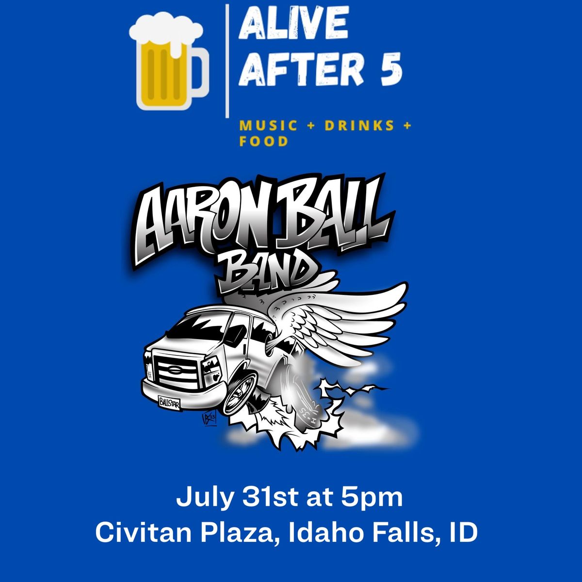 Alive After 5 presents Aaron Ball Band