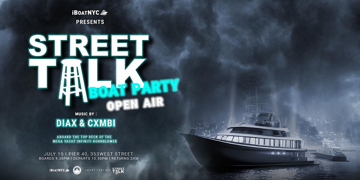 STREET TALK Boat Party NYC