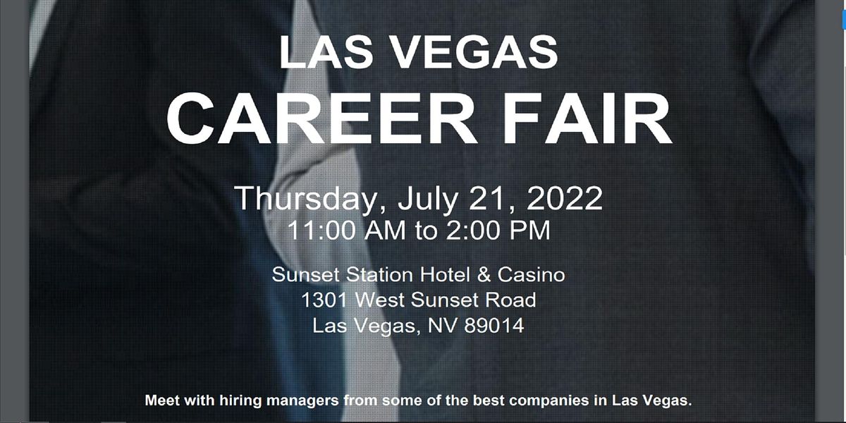 LAS VEGAS LIVE CAREER FAIR & JOB FAIR JULY 21, 2022, Sunset Station