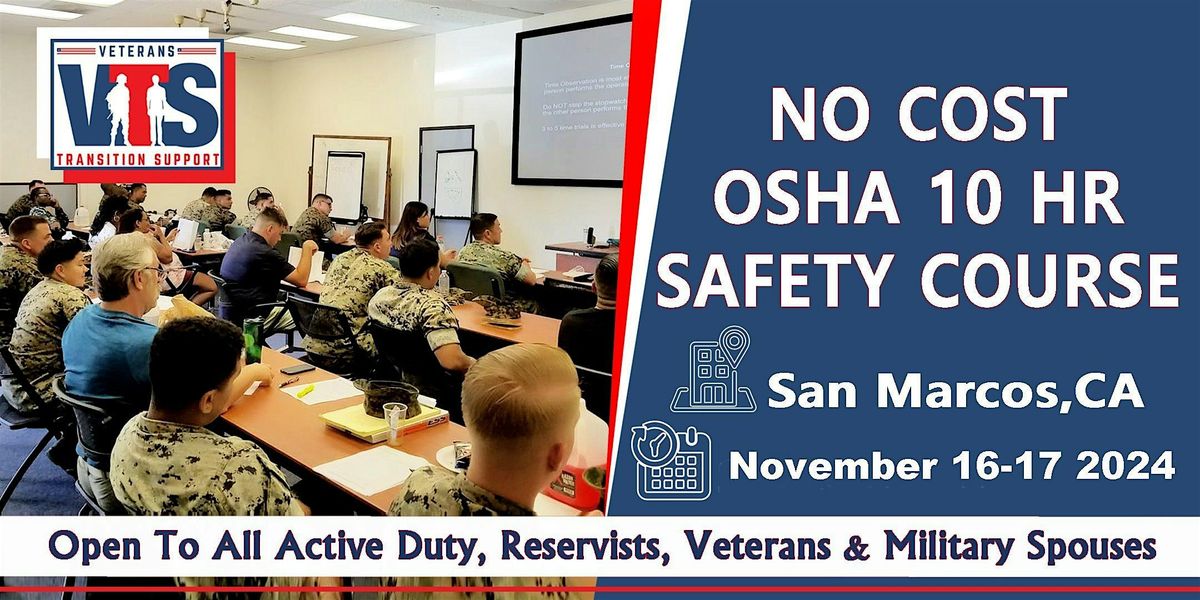 No Cost OSHA 10 Hour Safety Class @ San Marcos CA  11\/16  &  11\/17\/2024