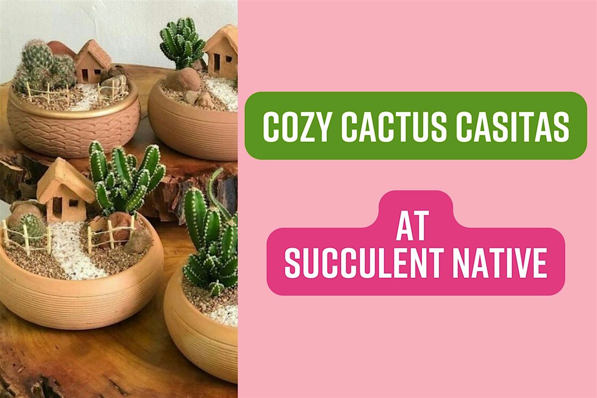 Cozy Cactus Casitas