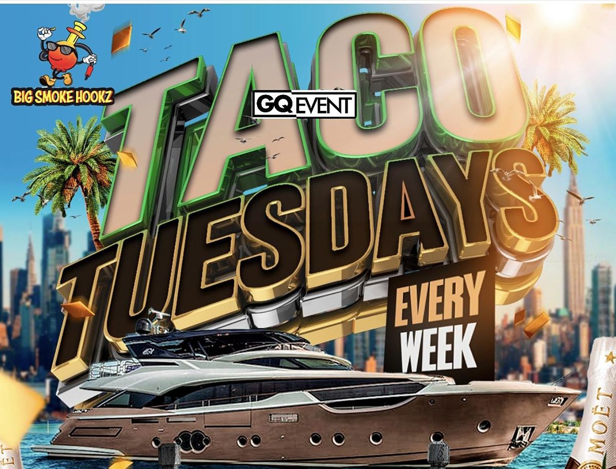 Taco Tuesdays (6PM) #GQevent @TheSkyportMarina