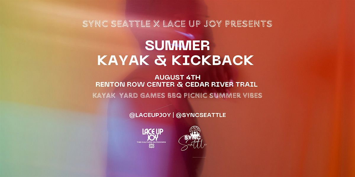 Summer Kayak & Kickback Presented By Sync Seattle & Lace Up Joy
