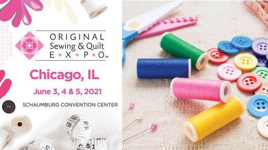 Original Sewing & Quilt Expo - Chicago, IL
