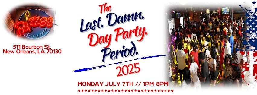 The Last Damn Day Party 4th of July Festival Weekend in New Orleans