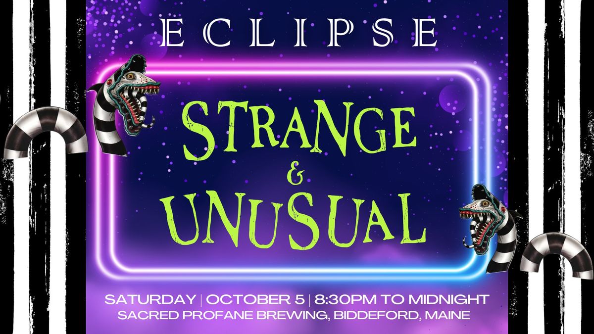 Strange & Unusual- A Back-From-the-Dead Halloween Kick-Off Party!