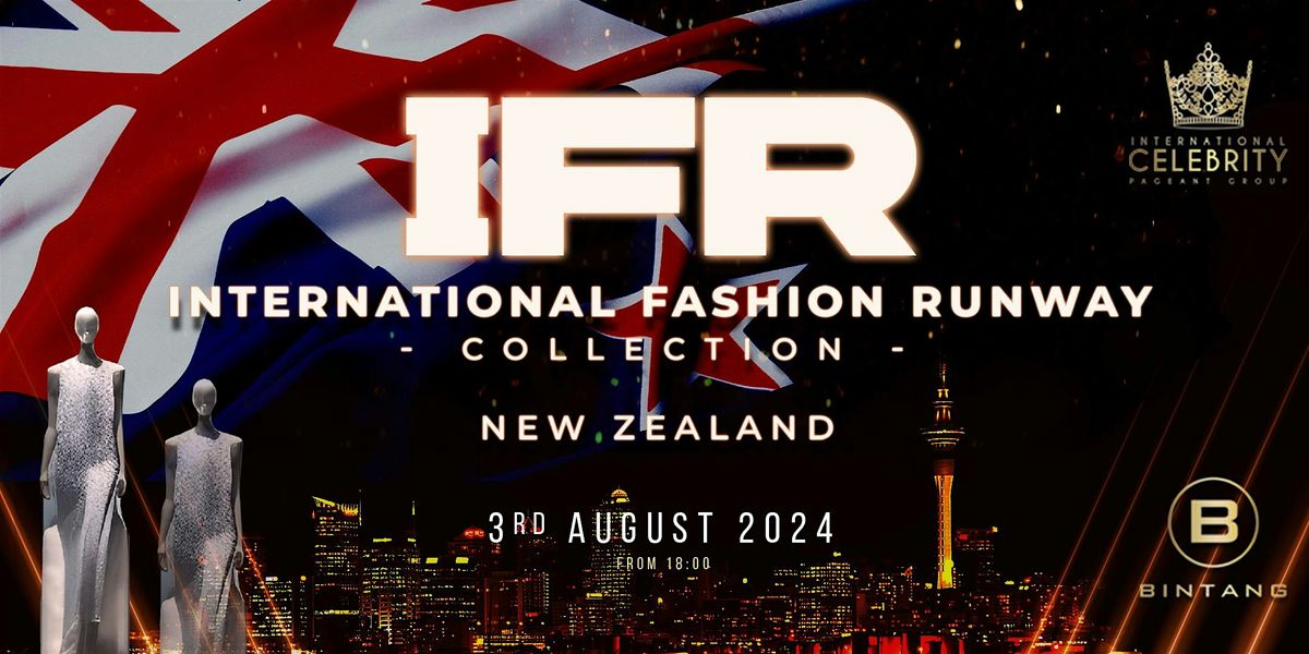 INTERNATIONAL FASHION RUNWAY NEW ZEALAND 2024