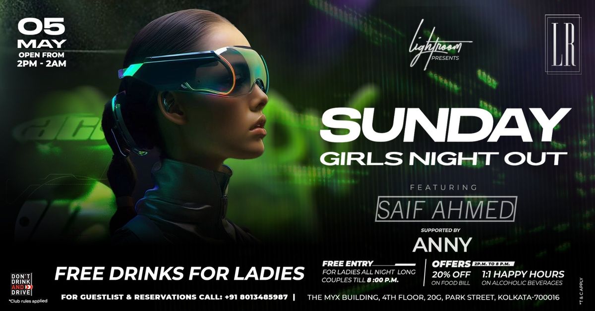 SUNDAY GIRL\u2019S NIGHT OUT | FREE UNLIMITED DRINKS FOR LADIES | OPEN FROM 2PM TO 2AM