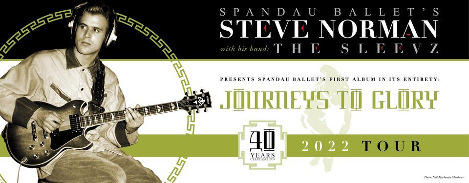 Steve Norman & The Sleevz - Journeys To Glory 40th Anniversary Tour