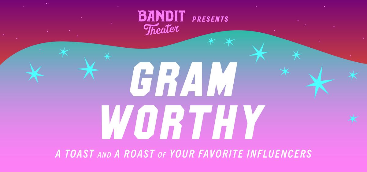 Gram Worthy (An Improv Comedy Show)