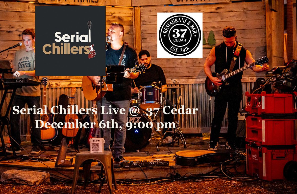 Serial Chillers live at 37 Cedar