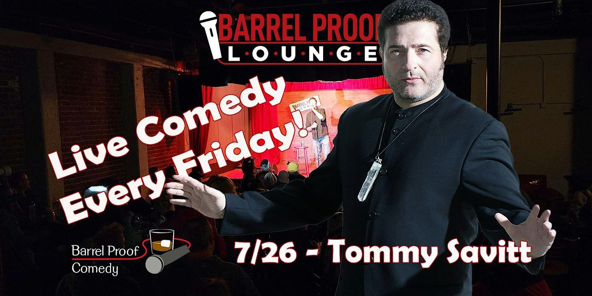 Friday Night Comedy!  - Tommy Savitt - Downtown Santa Rosa