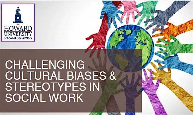 Challenging Cultural Biases and Stereotypes in Social Work