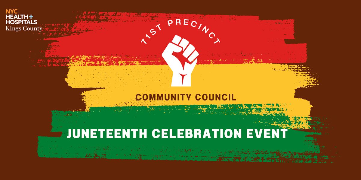 71 Precinct Community Council Juneteenth Celebration Event