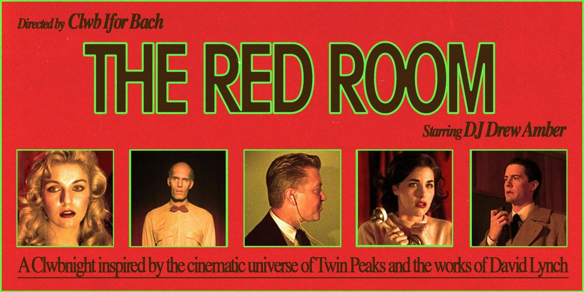 The Red Room (Twin Peaks Clubnight) 