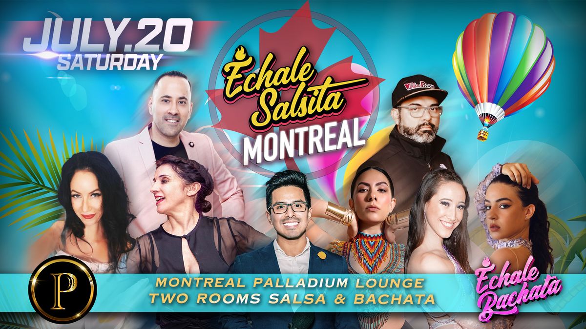 Echale Salsita Montreal - Summertime!