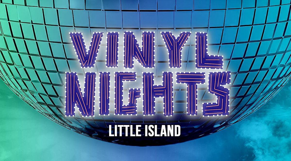 Vinyl Nights at Little Island  with Operator Emz & DJ Misbehaviour