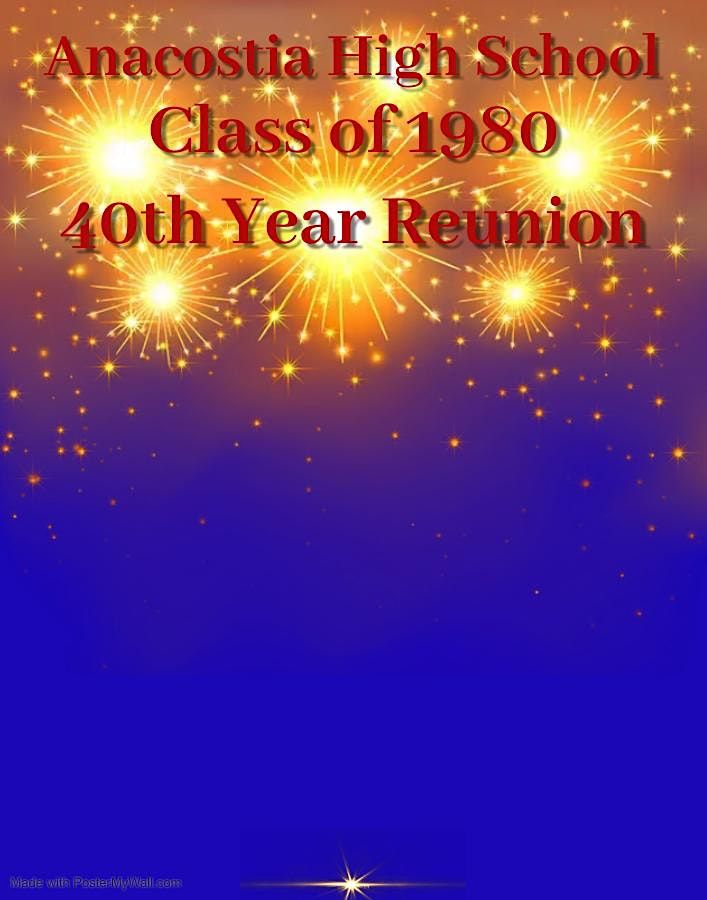 Anacostia High School Class Of 1980 40th Class Reunion, R.I.S.E ...