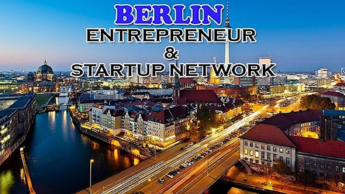 Berlin Big Business Tech & Entrepreneur Professional Networking Soiree