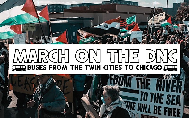 March on the DNC - Twin Cities Buses to Chicago