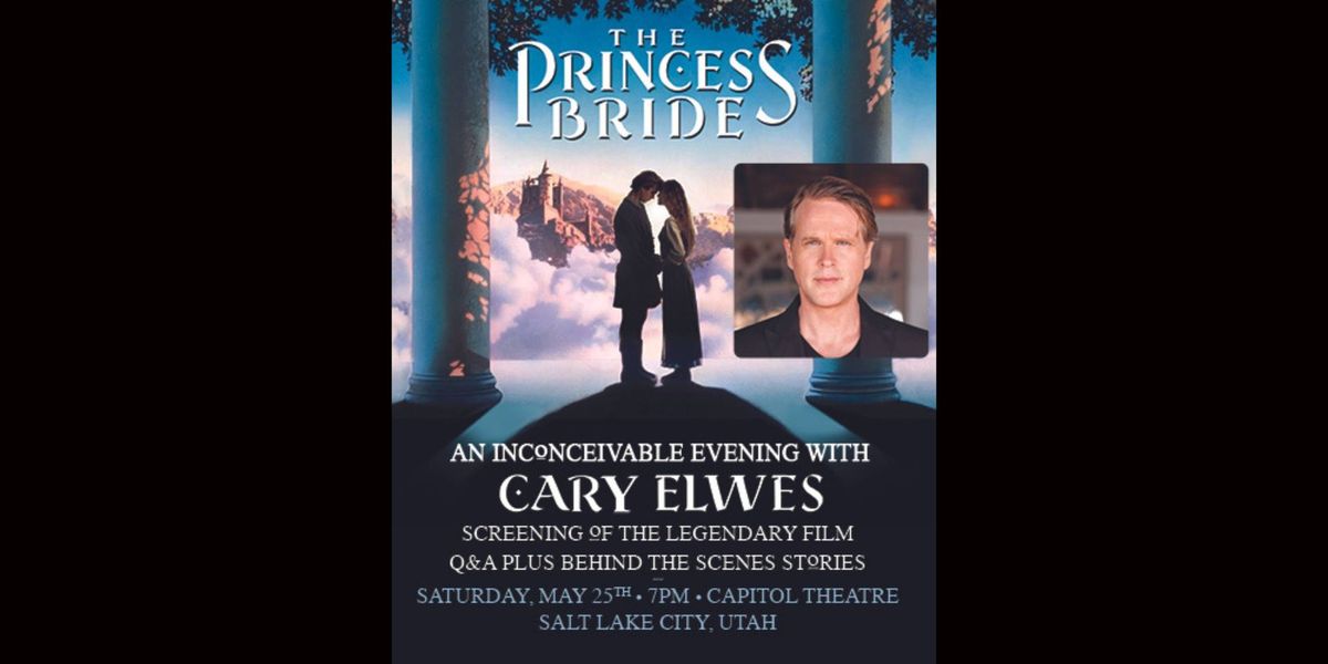 Hollywood on Broadway presents The Princess Bride: An Inconceivable Evening with Cary Elwes