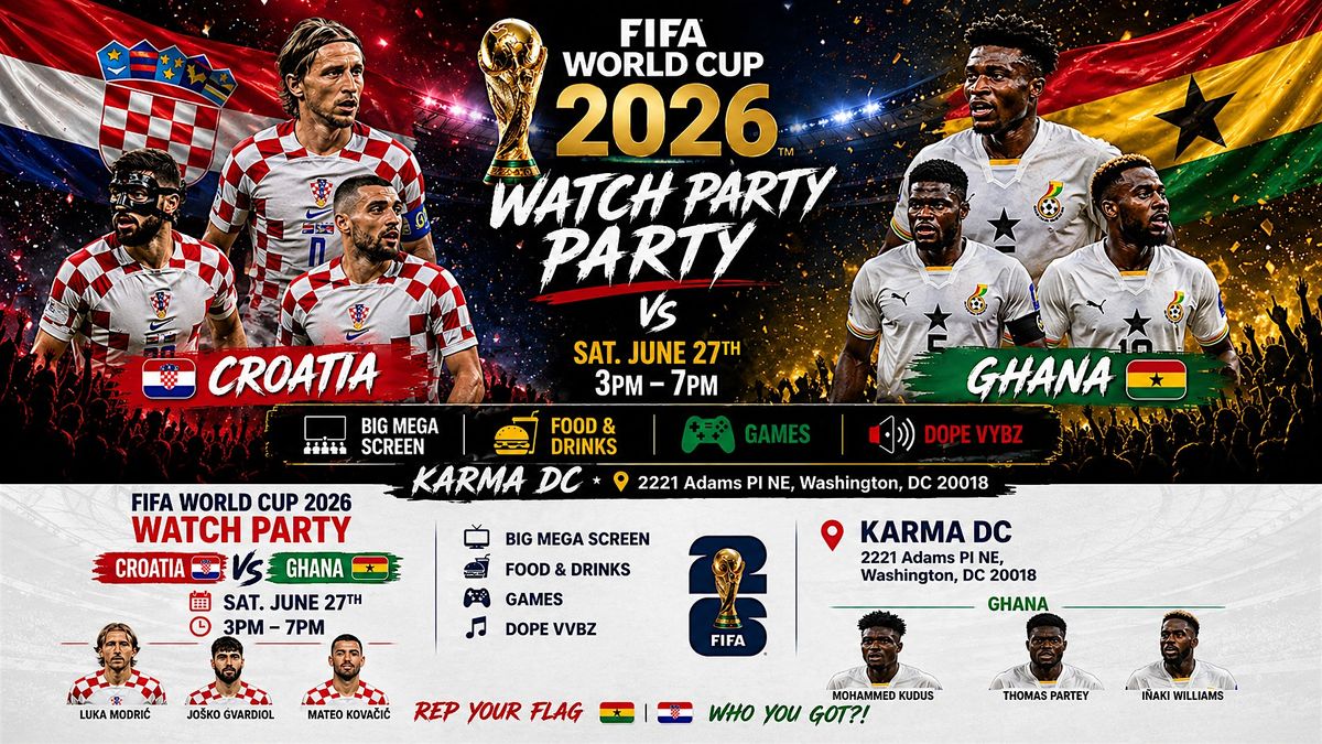 Croatia Vs Ghana Watch Party
