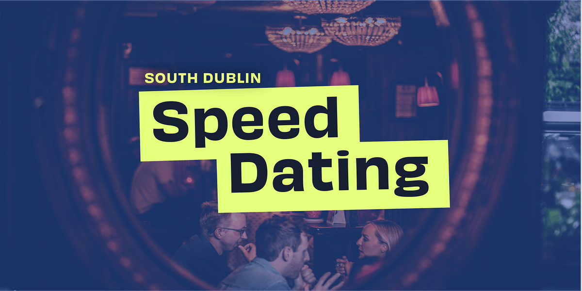 South Dublin Speed Dating (Ages 25 - 34)