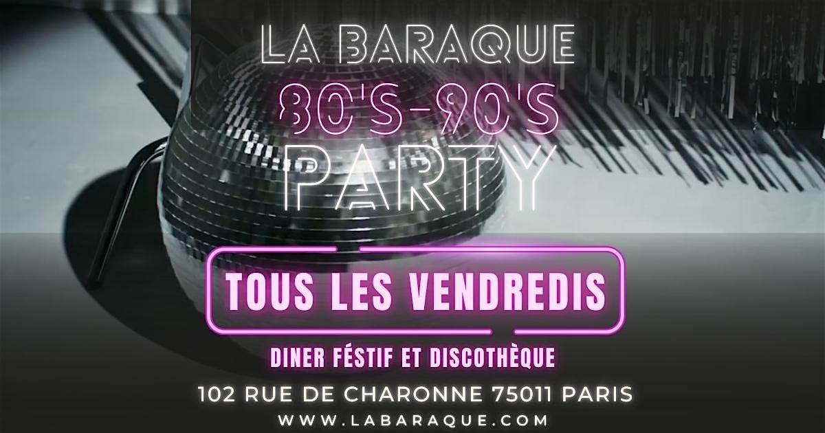 La Baraque 80's 90's Party