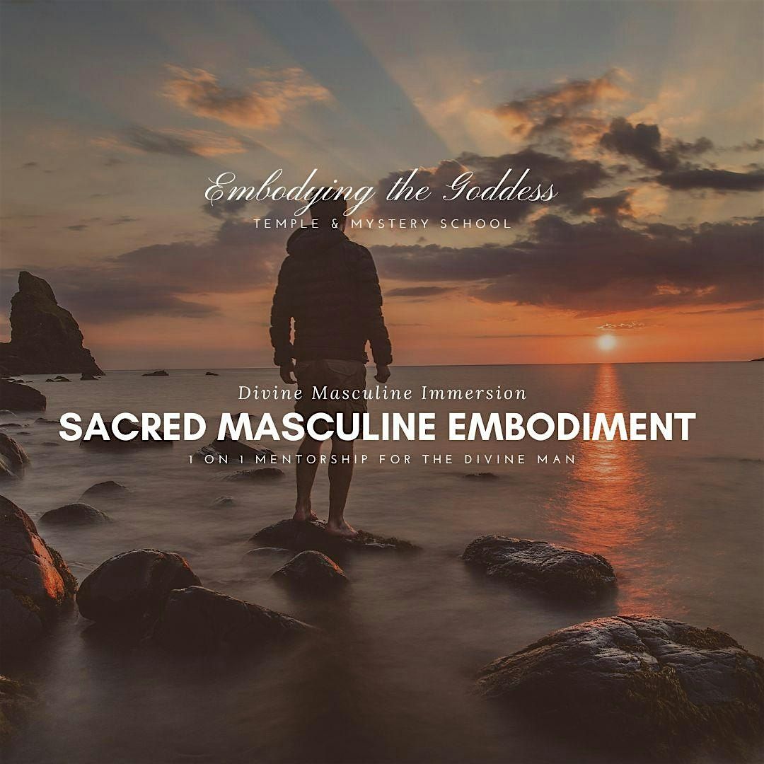 Sacred Masculine Embodiment