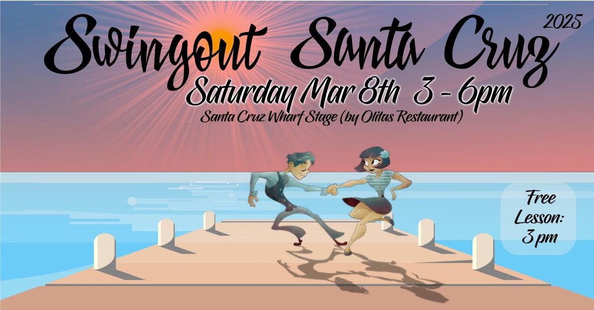 Swingout Santa Cruz March 8th 2025