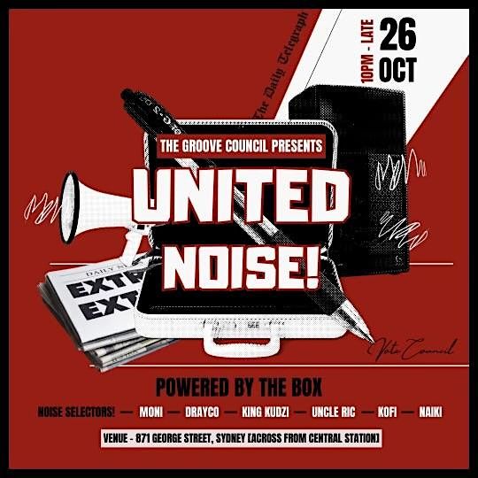 The Groove Council + The Box present UNITED NOISE