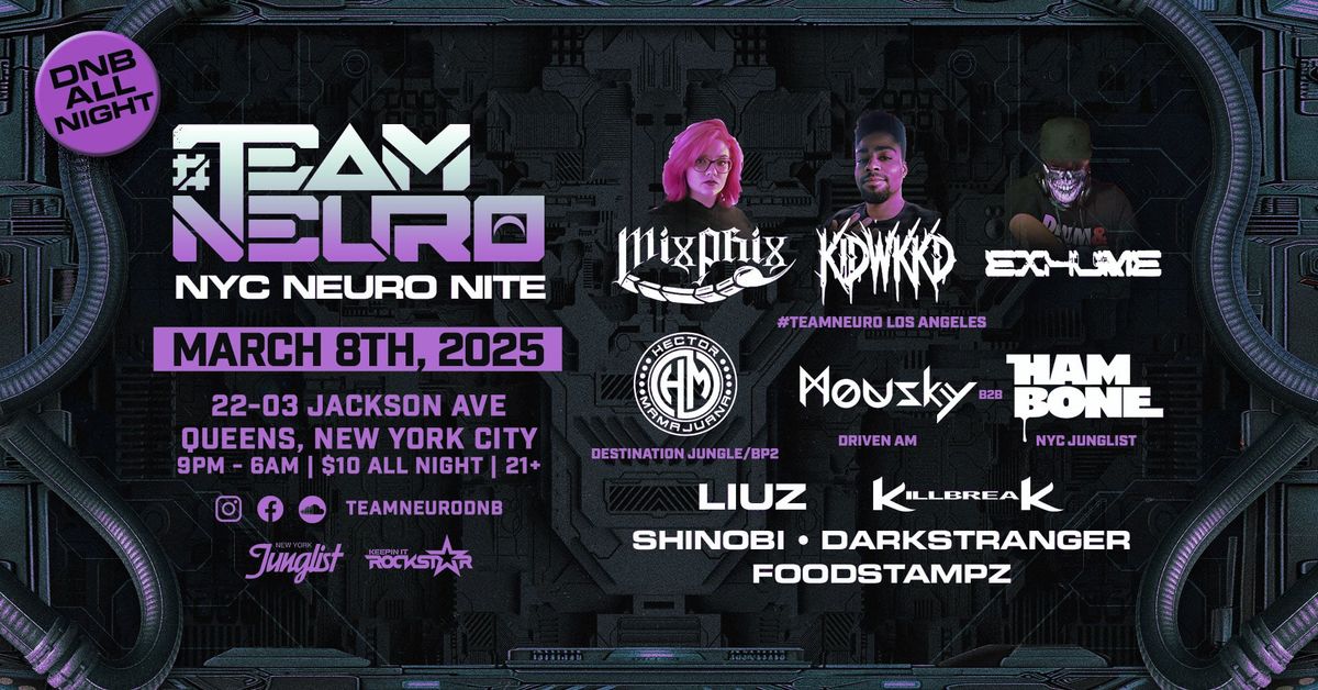 #TeamNeuro: DnB Takeover NYC - KidWkkd, MixPhix, Exhume