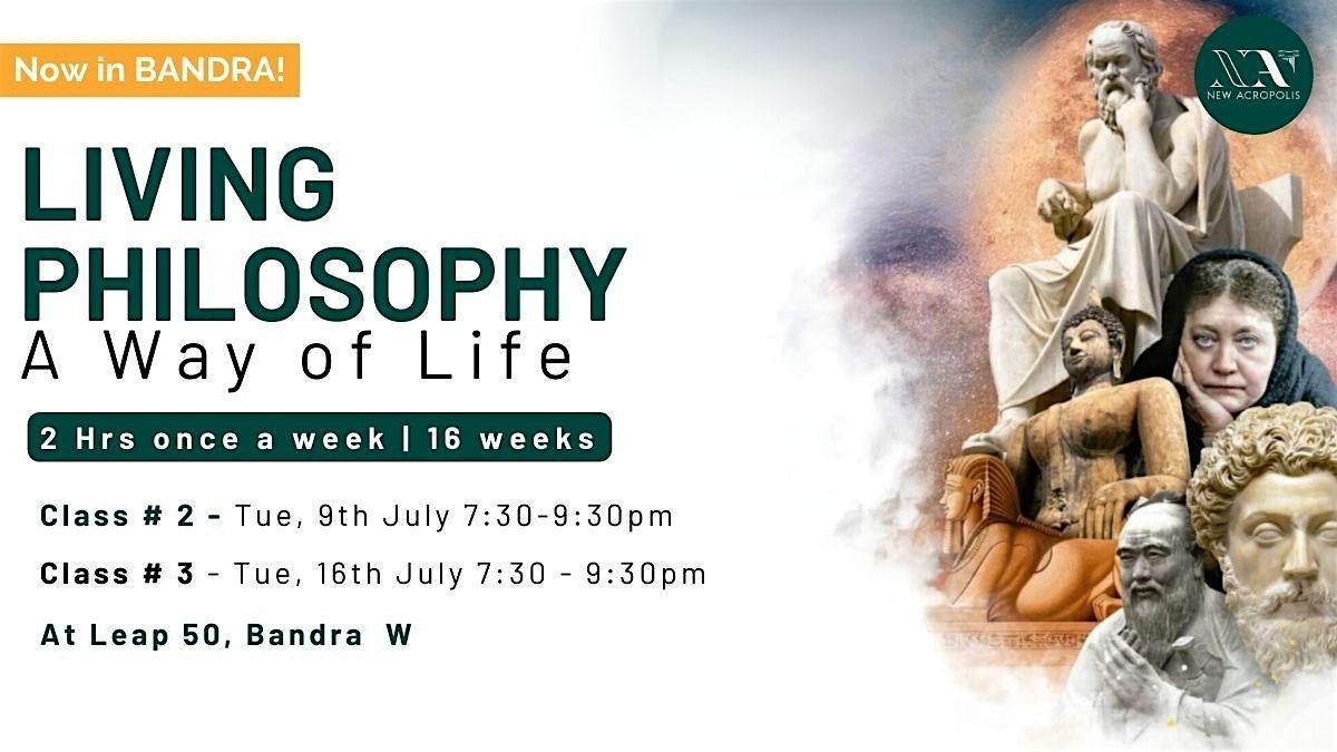 Living Philosophy Course (Bandra) - Class # 2 & 3