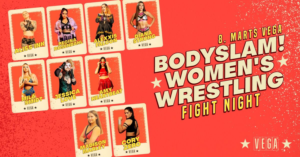 Bodyslam! Women\u2019s Wrestling Fight Night