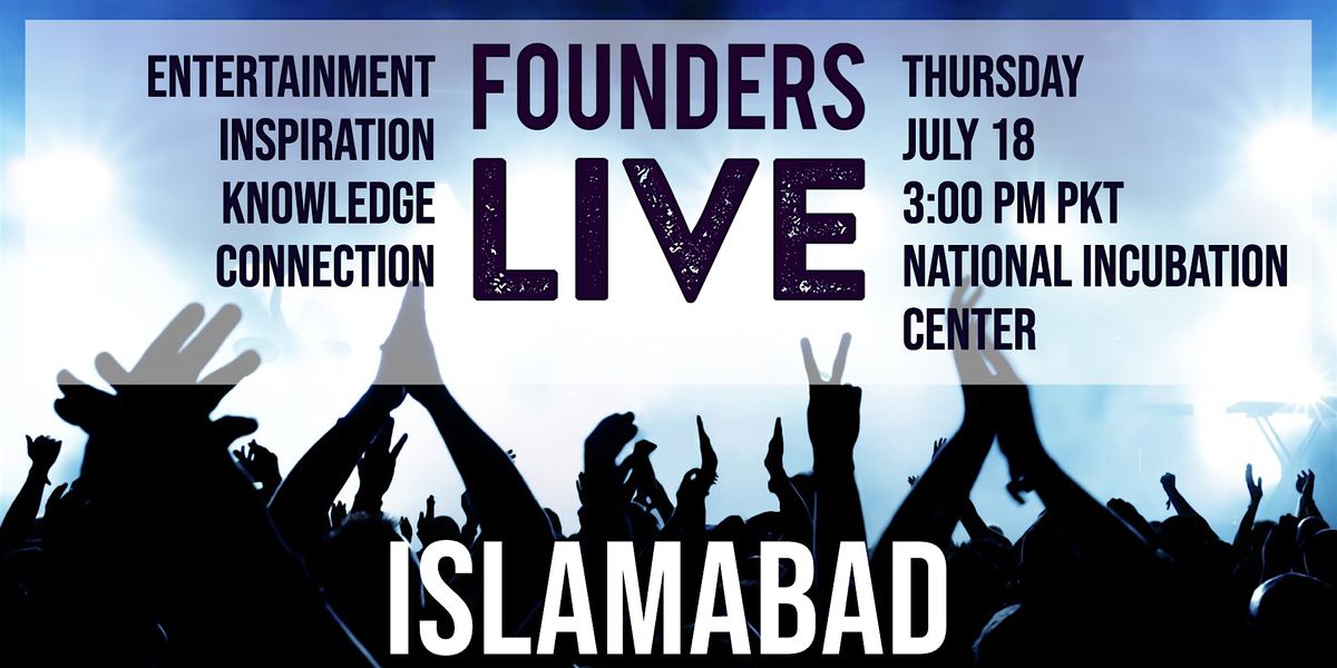 Founders Live Islamabad