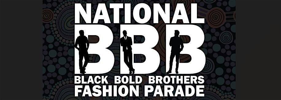 Black Bold Brothers BBB Fashion Parade