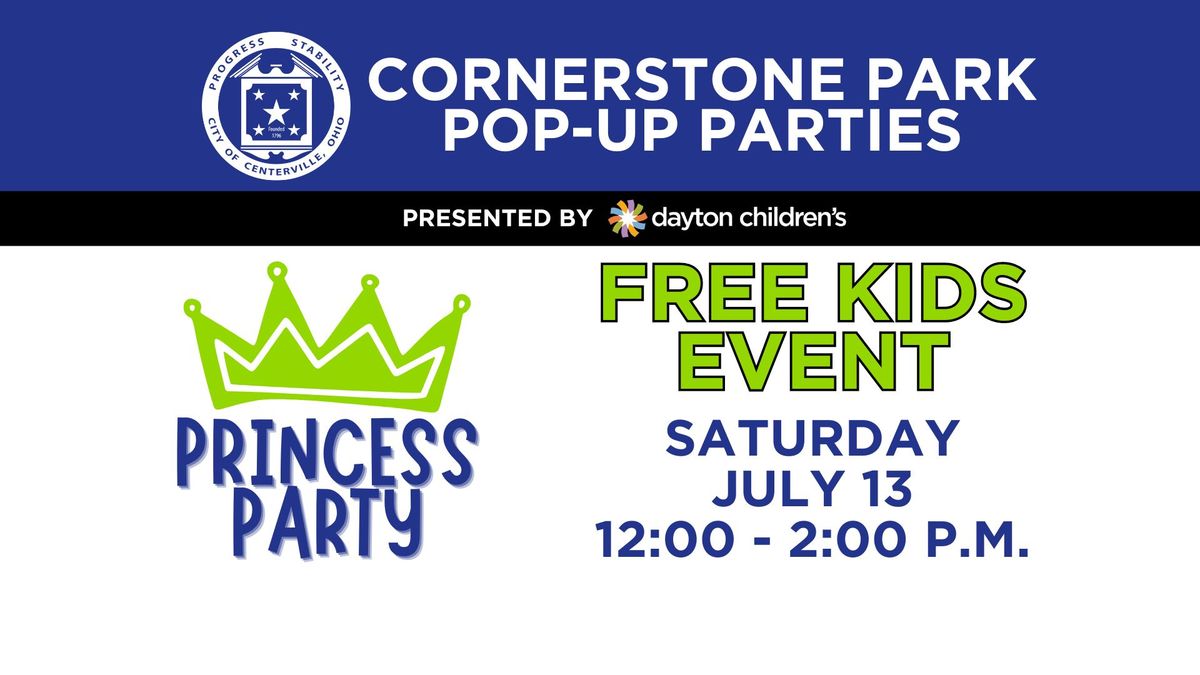 Centerville Pop-up Princess Party presented by Dayton Children's Hospital
