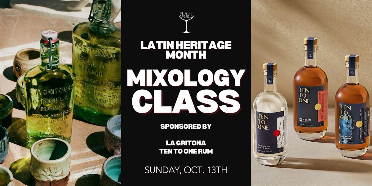 MIXOLOGY EVENT x LATIN HERITAGE MONTH