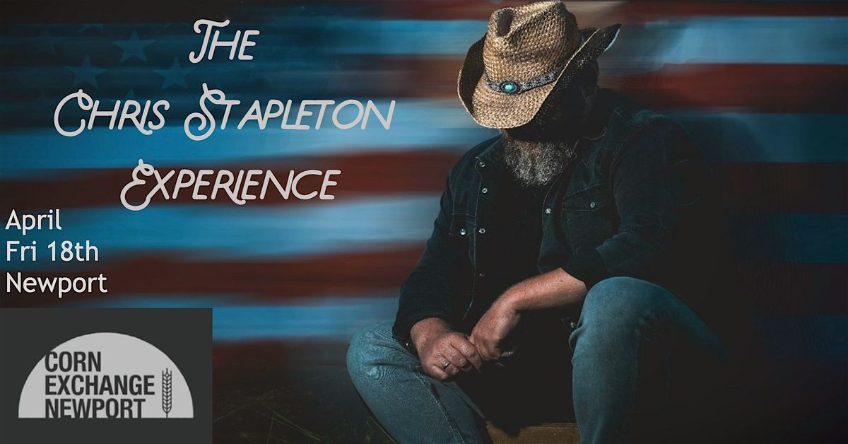 The Chris Stapleton Experience LIVE at The Corn Exchange - Newport