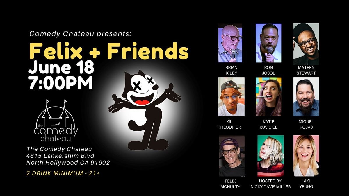 Felix & Friends at the Comedy Chateau