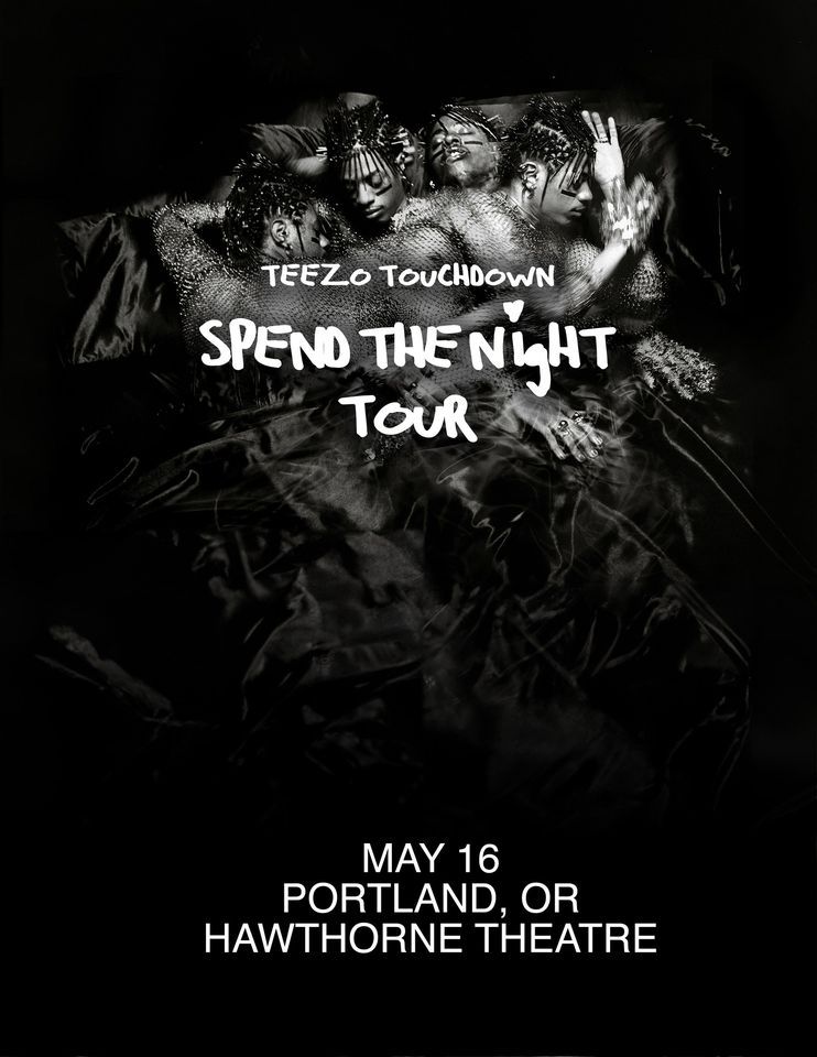 *SOLD OUT* Teezo Touchdown - Hawthorne Theatre - Portland, OR