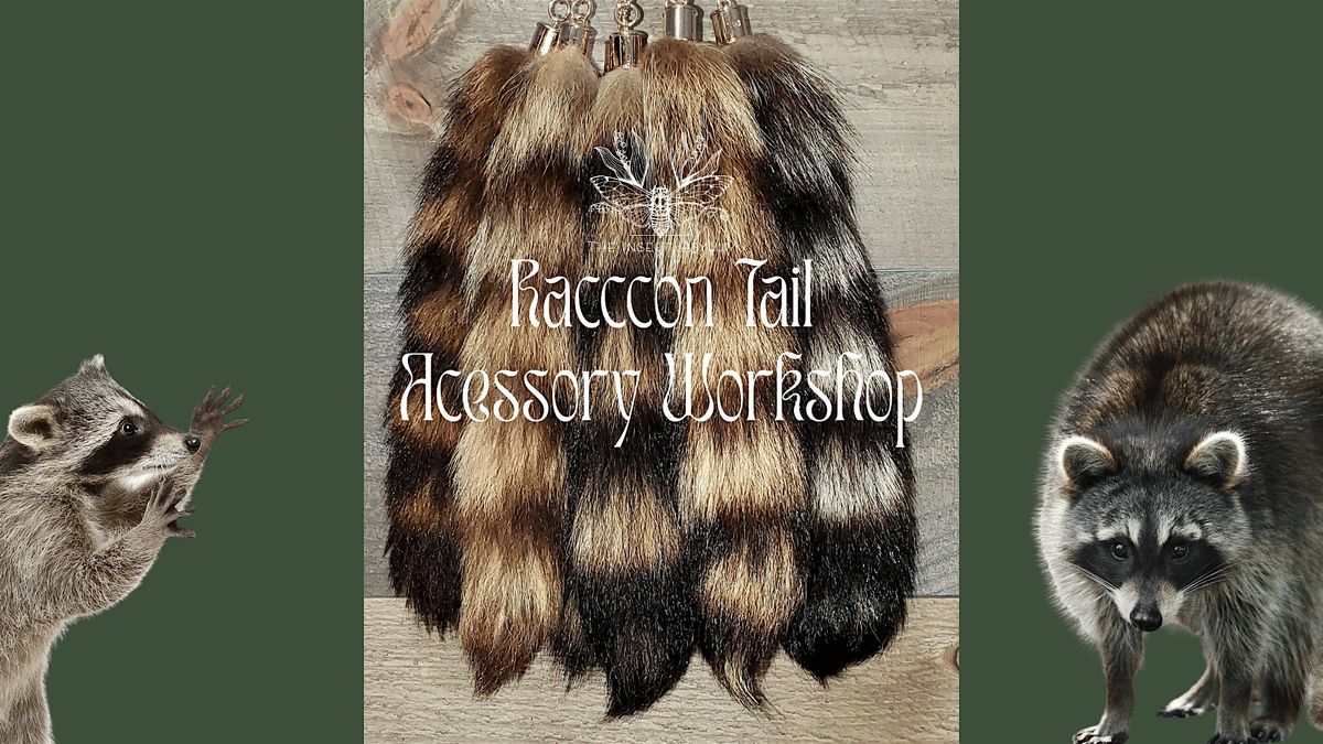 Raccoon Tail Jewelry Making Workshop