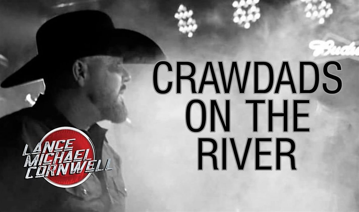 Lance Michael Cornwell at Crawdads on the River